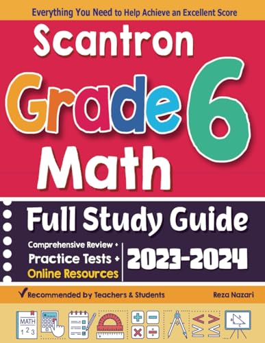 Scantron Grade 6 Math Full Study Guide: Comprehensive Review + Practice Tests + Online Resources von Effortless Math Education