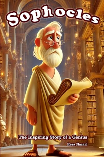 Sophocles: The Inspiring Story of a Genius von Effortless Math Education