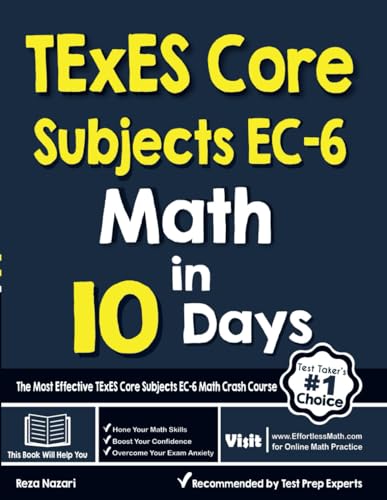 TExES Core Subjects EC-6 Math in 10 Days: The Most Effective TExES Core Subjects Math Crash Course von EffortlessMath.com