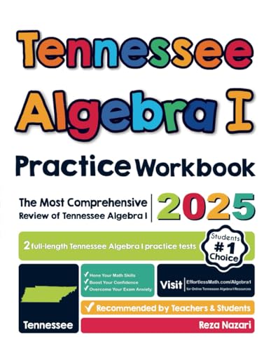 Tennessee Algebra I Practice Workbook: The Most Comprehensive Review of Algebra I
