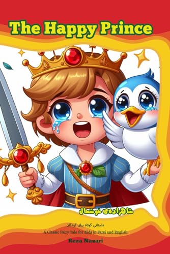 The Happy Prince: A Classic Fairy Tale for Kids in Farsi and English von LearnPersianOnline.com