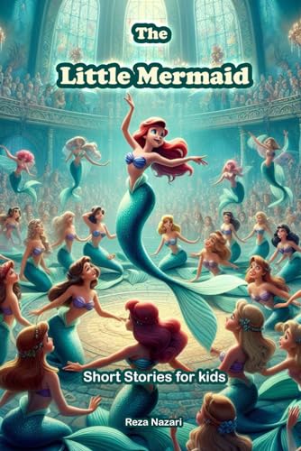 The Little Mermaid: Short Stories for Kids von EffortlessMath.com