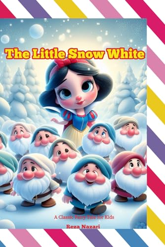 The Little Snow White: A Classic Fairy Tale for Kids von EffortlessMath.com