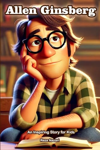 The Story of Allen Ginsberg: An Inspiring Story for Kids von Effortless Math Education
