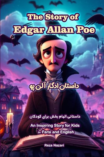 The Story of Edgar Allan Poe: An Inspiring Story for Kids in Farsi and English von LearnPersianOnline.com