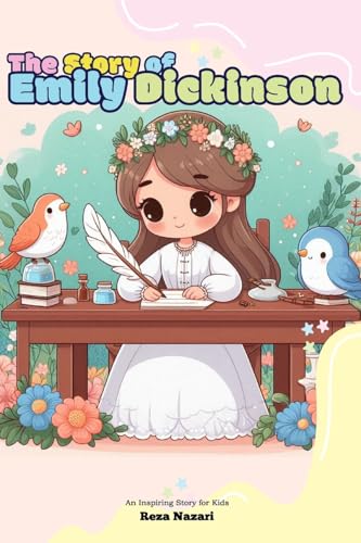 The Story of Emily Dickinson: An Inspiring Story for Kids von Effortless Math Education