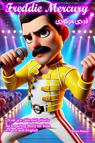 The Story of Freddie Mercury: An Inspiring Story for Kids in Farsi and English von Effortless Math Education