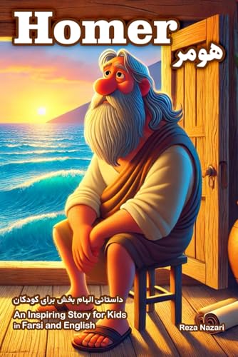 The Story of Homer: An Inspiring Story for Kids in Farsi and English The Story of Homer: An Inspiring Story for Kids in Farsi and English von Effortless Math Education