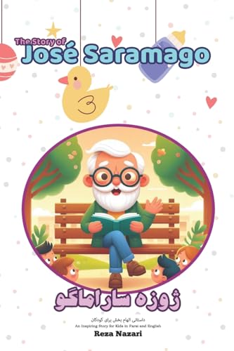 The Story of José Saramago: An Inspiring Story for Kids in Farsi and English The Story of José Saramago: An Inspiring Story for Kids in Farsi and English von Effortless Math Education