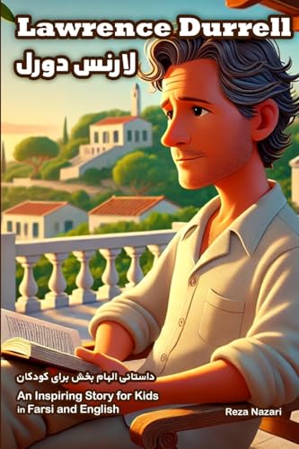 The Story of Lawrence Durrell: An Inspiring Story for Kids in Farsi and English The Story of Lawrence Durrell: An Inspiring Story for Kids in Farsi and English von Effortless Math Education