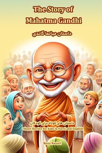 The Story of Mahatma Gandhi: Short Stories for Kids in Farsi and English von LearnPersianOnline.com