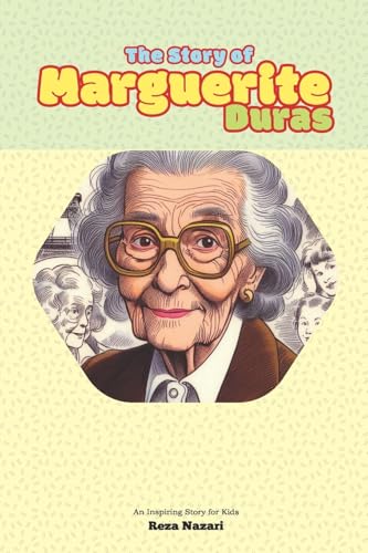 The Story of Marguerite Duras: An Inspiring Story for Kids von Effortless Math Education