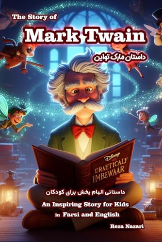 The Story of Mark Twain: An Inspiring Story for Kids in Farsi and English von LearnPersianOnline.com