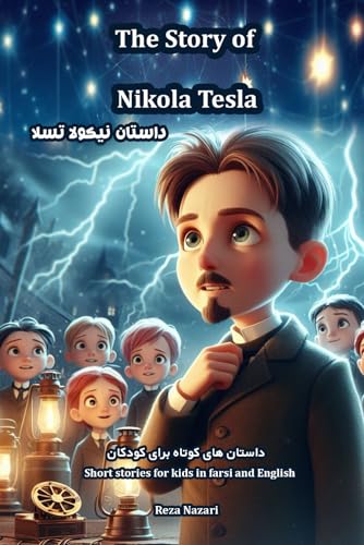 The Story of Nikola Tesla: Short Stories for Kids in Farsi and English von LearnPersianOnline.com