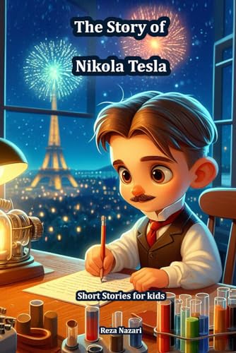 The Story of Nikola Tesla: Short Stories for Kids von EffortlessMath.com
