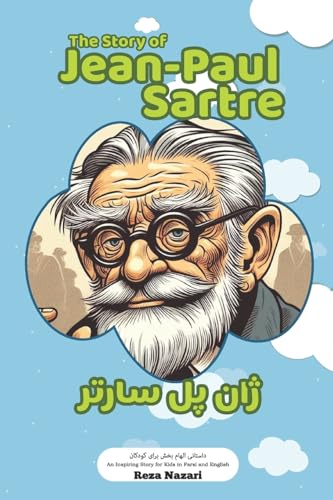 The Story of Paul Sartre: An Inspiring Story for Kids in Farsi and English The Story of Paul Sartre: An Inspiring Story for Kids in Farsi and English von Effortless Math Education