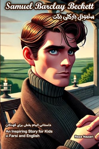 The Story of Samuel Barclay Beckett: An Inspiring Story for Kids von Effortless Math Education