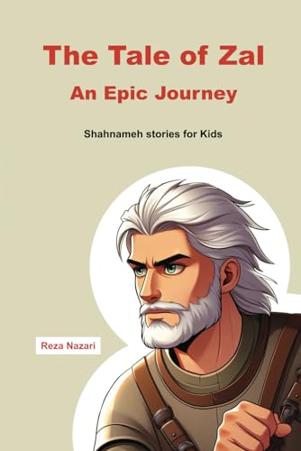 The Tale of Zal - An Epic Journey: Shahnameh Stories for Kids von EffortlessMath.com