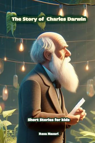 The story of Charles Darwin: Short Stories for Kids von EffortlessMath.com