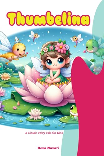 Thumbelina: A Classic Fairy Tale for Kids von EffortlessMath.com