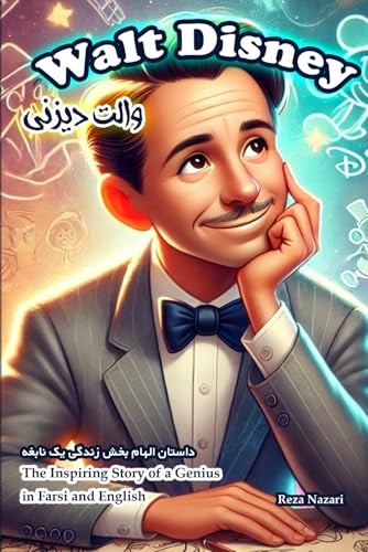 Walt Disney: The Inspiring Story of a Genius in Farsi and English von Effortless Math Education
