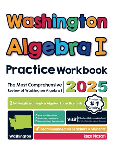 Washington Algebra I Practice Workbook: The Most Comprehensive Review of Algebra I Washington Algebra I Practice Workbook: The Most Comprehensive Review of Algebra I