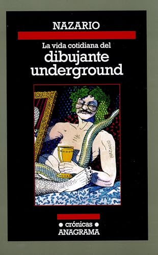 La Vida Cotidiana del Dibujante Underground (Crónicas, Band 111) von ANAGRAMA