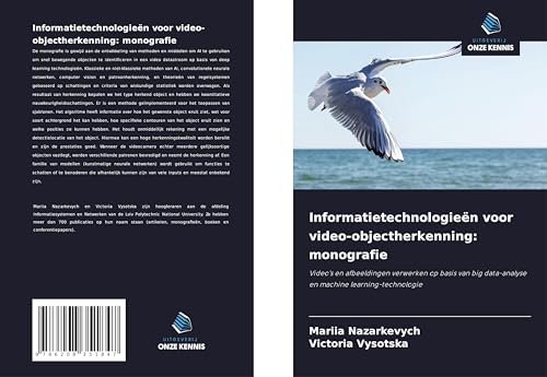 Informatietechnologieën voor video-objectherkenning: monografie: Video's en afbeeldingen verwerken op basis van big data-analyse en machine learning-technologie von Uitgeverij Onze Kennis