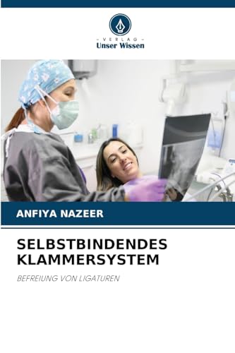 SELBSTBINDENDES KLAMMERSYSTEM: BEFREIUNG VON LIGATUREN