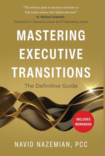 Mastering Executive Transitions: The Definitive Guide von New Degree Press