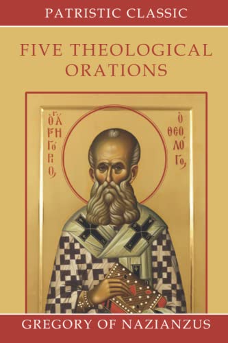 Five Theological Orations: Christian Classics Series von Independently published