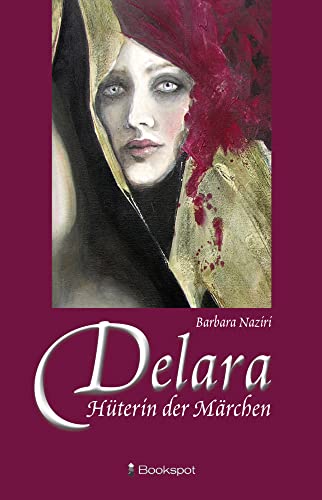 Delara: Hüterin der Märchen von Bookspot Verlag