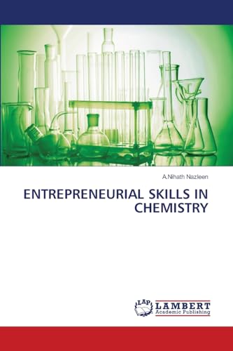ENTREPRENEURIAL SKILLS IN CHEMISTRY: DE von LAP LAMBERT Academic Publishing