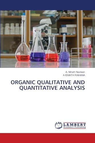 ORGANIC QUALITATIVE AND QUANTITATIVE ANALYSIS: DE von LAP LAMBERT Academic Publishing