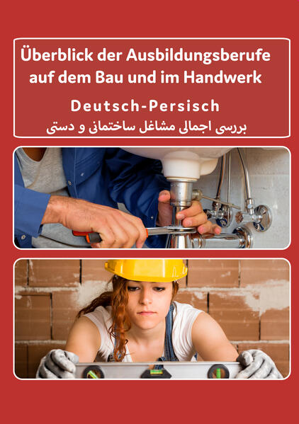 Überblick der Ausbildungsberufe auf dem Bau und im Handwerk Deutsch-Persisch Band 2 von Interkultura Verlag