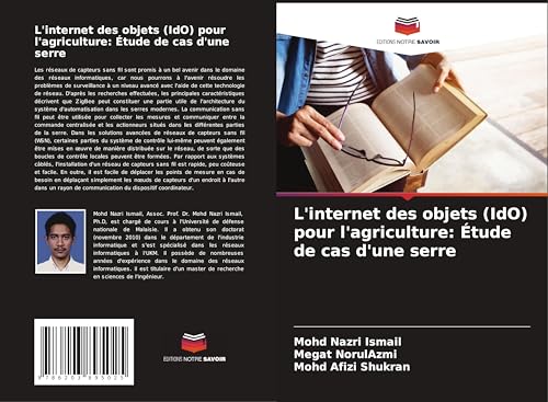 L'internet des objets (IdO) pour l'agriculture: Étude de cas d'une serre von Editions Notre Savoir