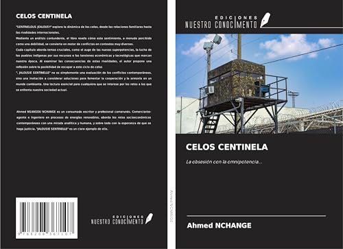 CELOS CENTINELA: La obsesión con la omnipotencia... CELOS CENTINELA: La obsesión con la omnipotencia... von Ediciones Nuestro Conocimiento