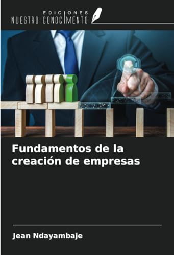 Fundamentos de la creación de empresas von Ediciones Nuestro Conocimiento