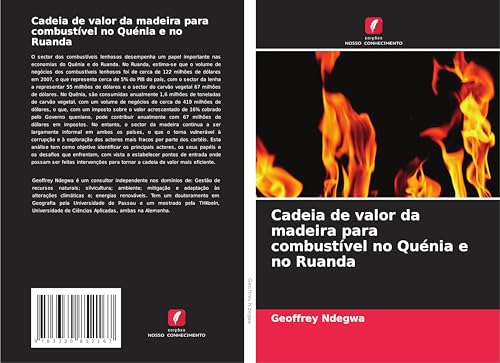 Cadeia de valor da madeira para combustível no Quénia e no Ruanda von Edições Nosso Conhecimento
