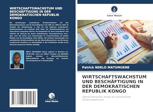 WIRTSCHAFTSWACHSTUM UND BESCHÄFTIGUNG IN DER DEMOKRATISCHEN REPUBLIK KONGO: Ökonometrischer Ansatz für Ausländische Direktinvestitionen von Verlag Unser Wissen