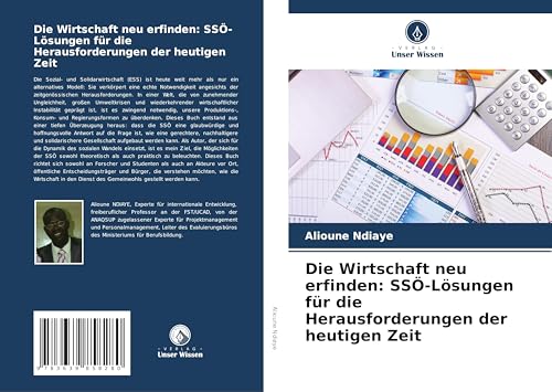 Die Wirtschaft neu erfinden: SSÖ-Lösungen für die Herausforderungen der heutigen Zeit von VDM Verlag