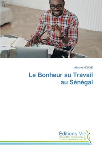 Le Bonheur au Travail au Sénégal: DE von Éditions Vie