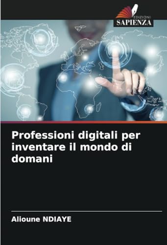 Professioni digitali per inventare il mondo di domani: DE von Edizioni Sapienza