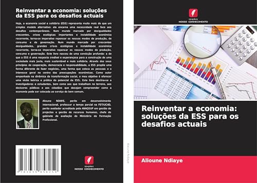 Reinventar a economia: soluções da ESS para os desafios actuais von VDM Verlag
