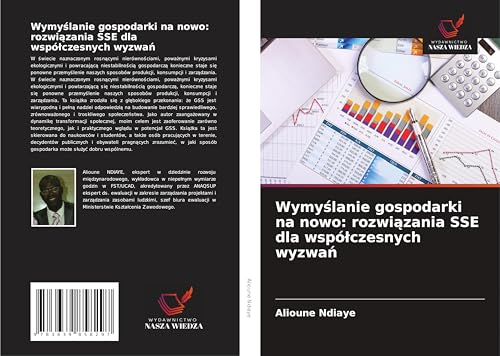 Wymy¿lanie gospodarki na nowo: rozwi¿zania SSE dla wspó¿czesnych wyzwa¿: DE von VDM Verlag