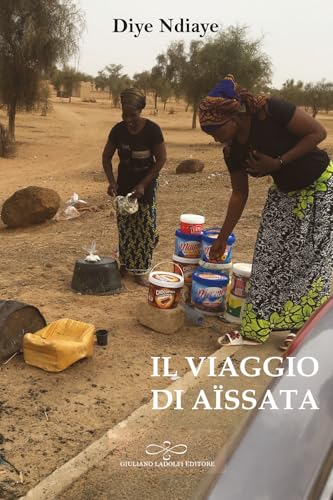 Il viaggio di Aïssata (Perle. Narrativa) von Giuliano Ladolfi Editore