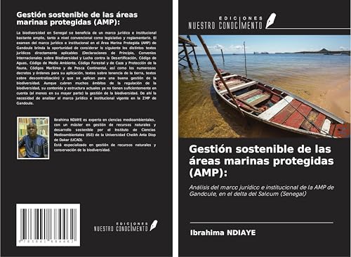 Gestión sostenible de las áreas marinas protegidas (AMP):: Análisis del marco jurídico e institucional de la AMP de Gandoule, en el delta del Saloum (Senegal) von Fromm Verlag