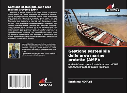 Gestione sostenibile delle aree marine protette (AMP):: Analisi del quadro giuridico e istituzionale dell'AMP Gandoule nel delta del Saloum in Senegal von Fromm Verlag