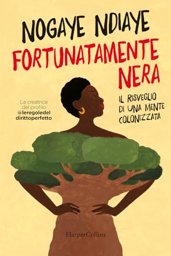 Fortunatamente nera. Il risveglio di una mente colonizzata