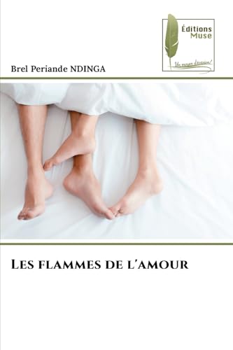 Les flammes de l'amour von Éditions Muse